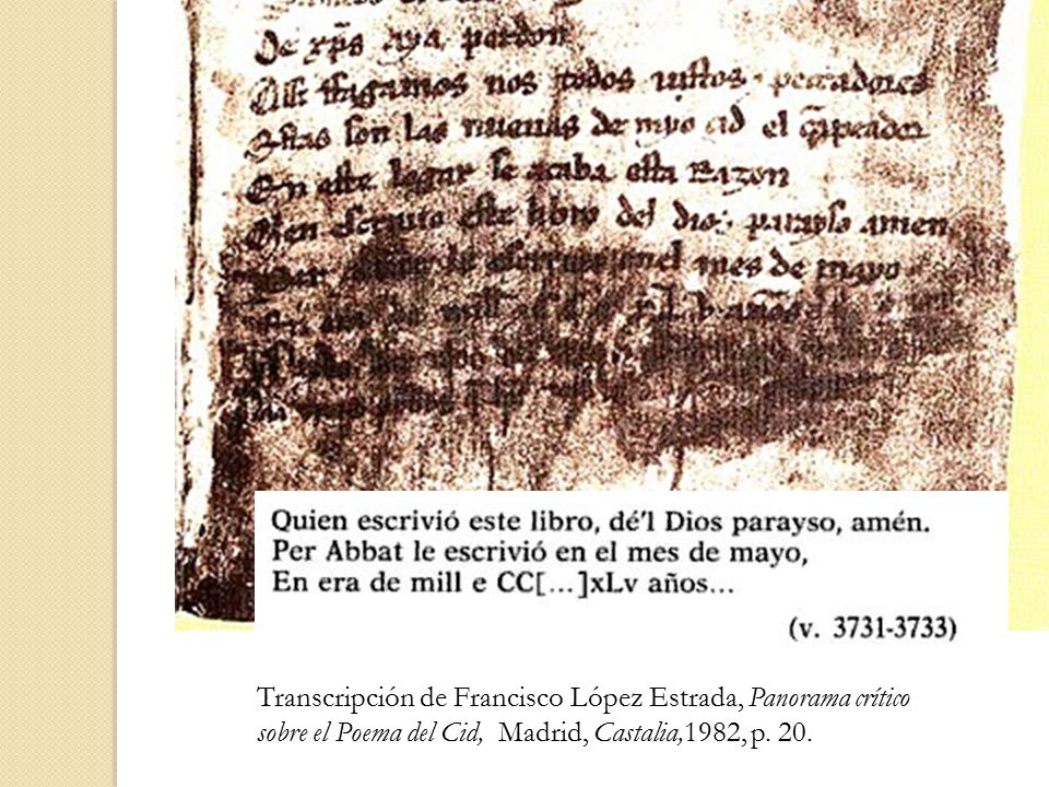 Transcripción de Francisco López Estrada, Panorama crítico sobre el Poema del Cid, Madrid, Castalia,1982, p.