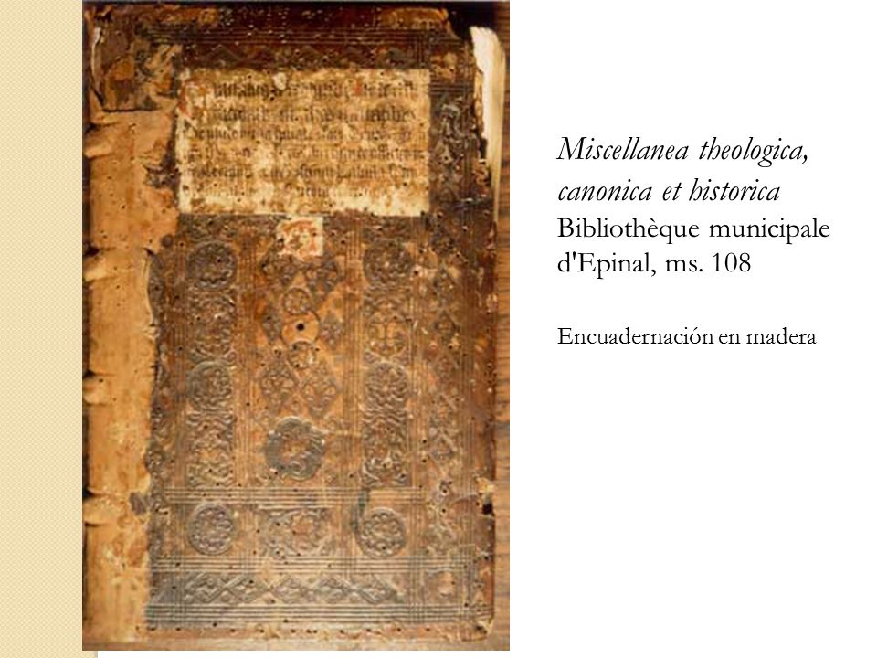 Miscellanea theologica, canonica et historica Bibliothèque municipale d Epinal, ms. 108