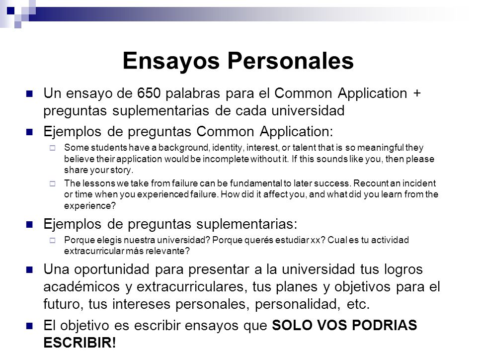 Ensayos Personales Un ensayo de 650 palabras para el Common Application + preguntas suplementarias de cada universidad.