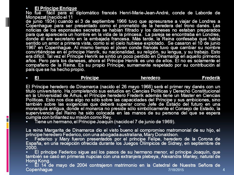 Tiene un hermano, el Príncipe Joaquín (nacido el 7 de junio de 1969).