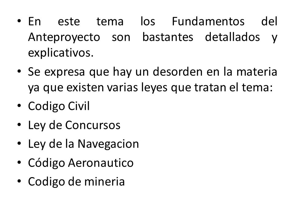 En este tema los Fundamentos del Anteproyecto son bastantes detallados y explicativos.
