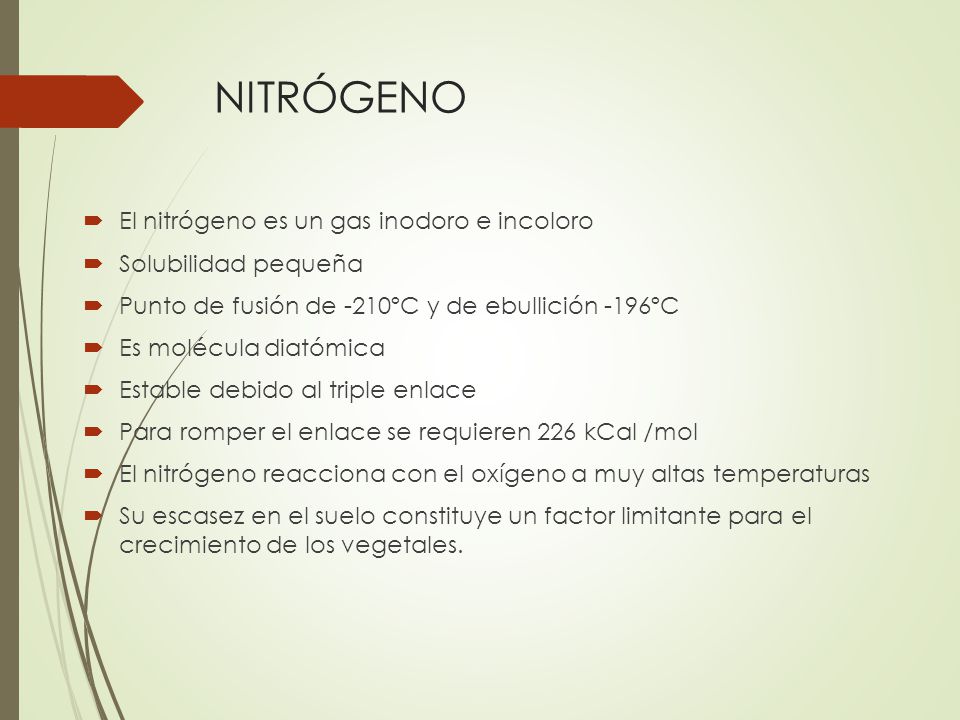 NITRÓGENO El nitrógeno es un gas inodoro e incoloro