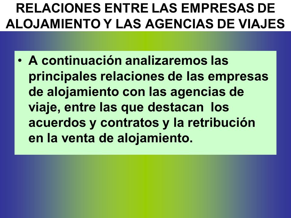 RELACIONES ENTRE LAS EMPRESAS DE ALOJAMIENTO Y LAS AGENCIAS DE VIAJES