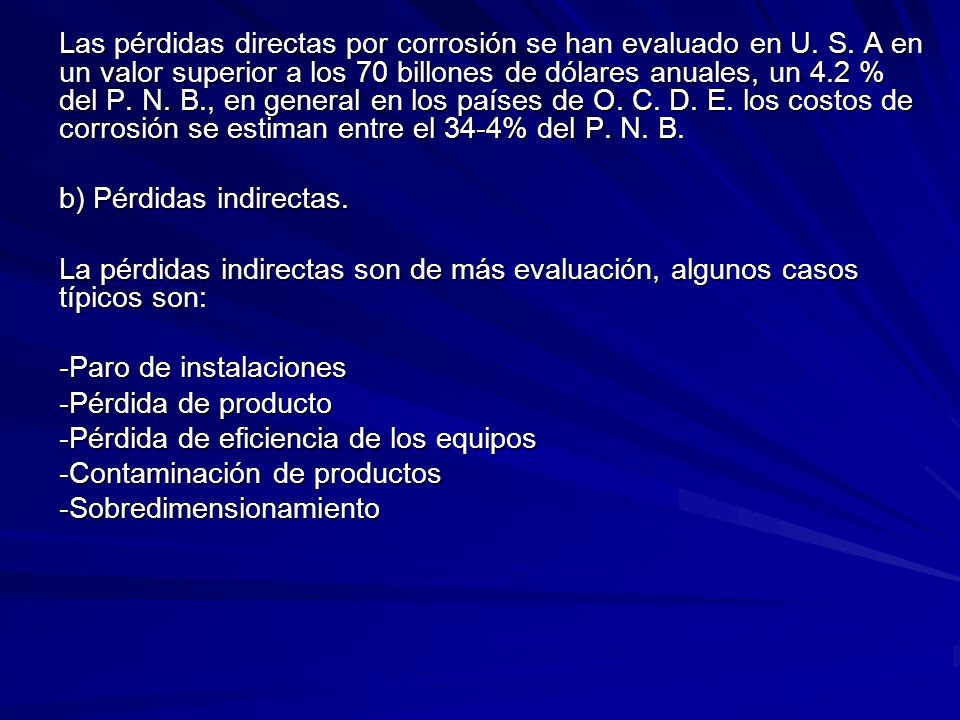 Las pérdidas directas por corrosión se han evaluado en U. S