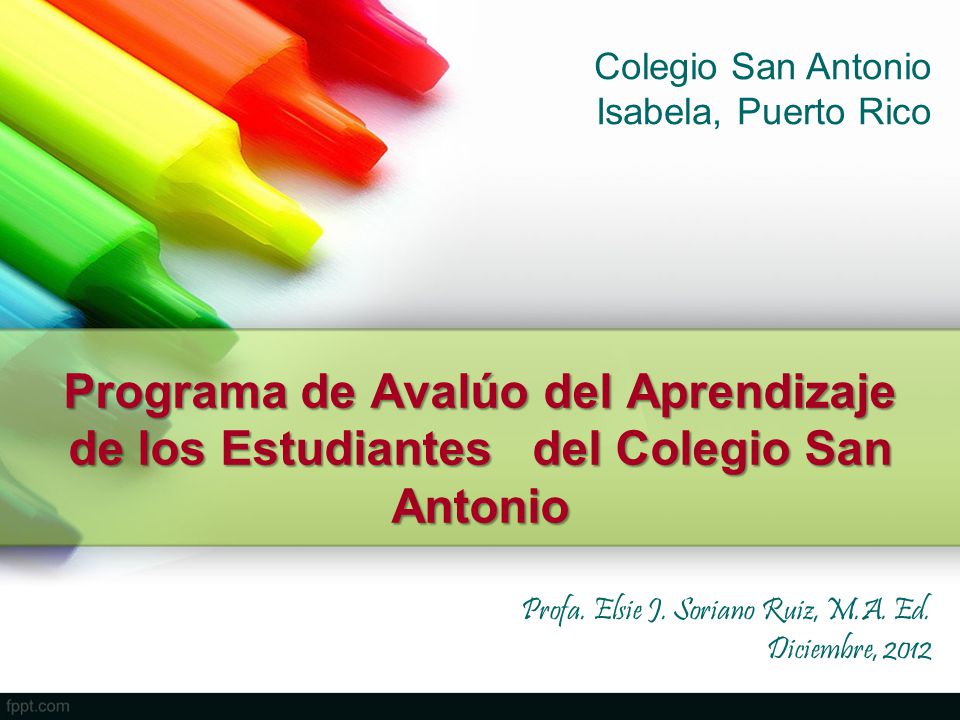 Colegio San Antonio Isabela, Puerto Rico. Programa de Avalúo del Aprendizaje de los Estudiantes del Colegio San Antonio.