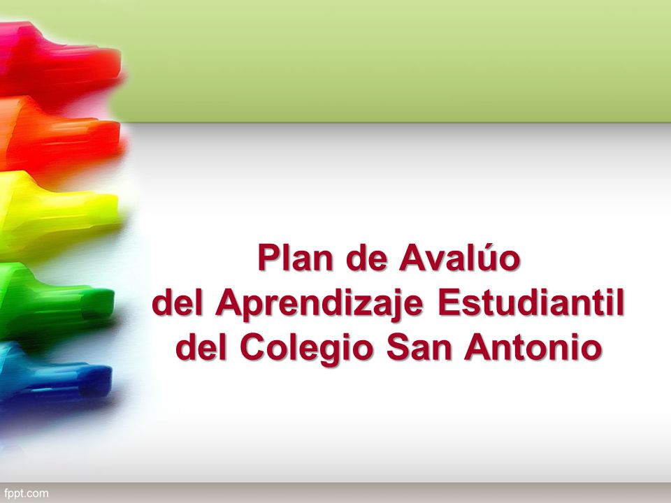Plan de Avalúo del Aprendizaje Estudiantil del Colegio San Antonio