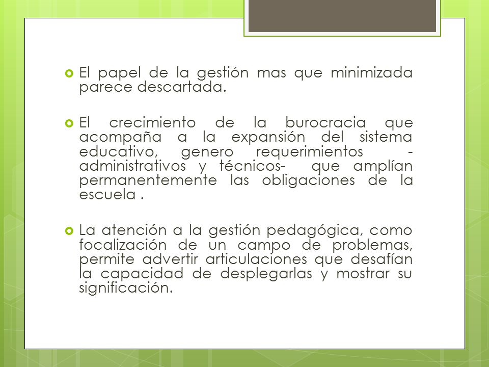 El papel de la gestión mas que minimizada parece descartada.