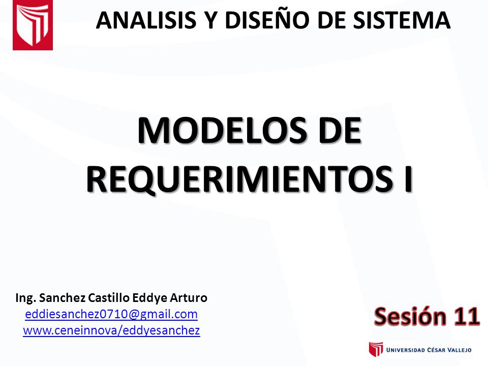 ANALISIS Y DISEÑO DE SISTEMA Ing. Sanchez Castillo Eddye Arturo