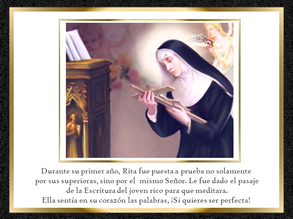 Durante su primer año, Rita fue puesta a prueba no solamente