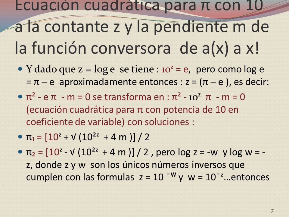 Ecuación cuadrática para π con 10 a la contante z y la pendiente m de la función conversora de a(x) a x!