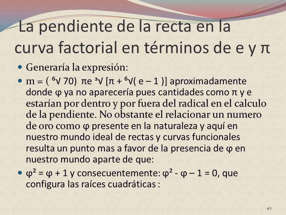La pendiente de la recta en la curva factorial en términos de e y π