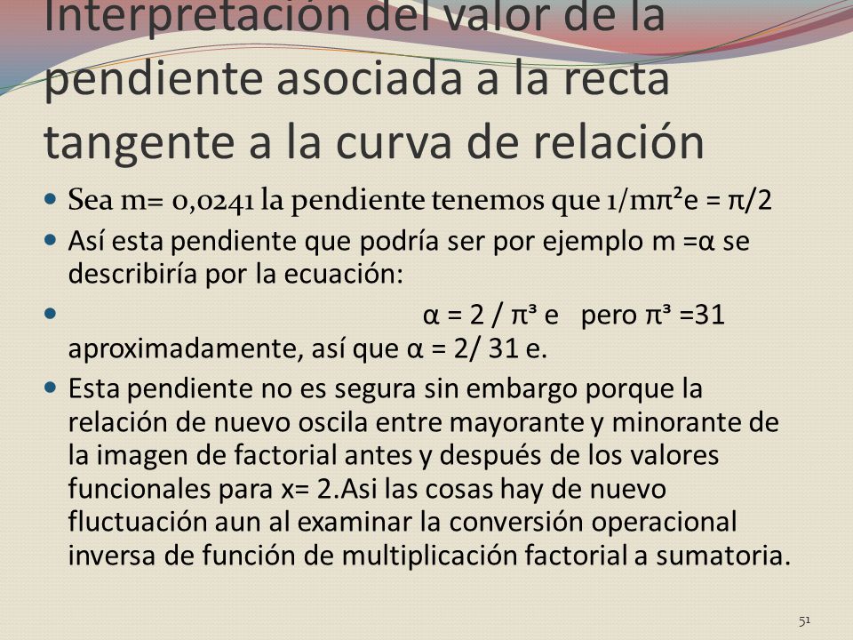 Interpretación del valor de la pendiente asociada a la recta tangente a la curva de relación