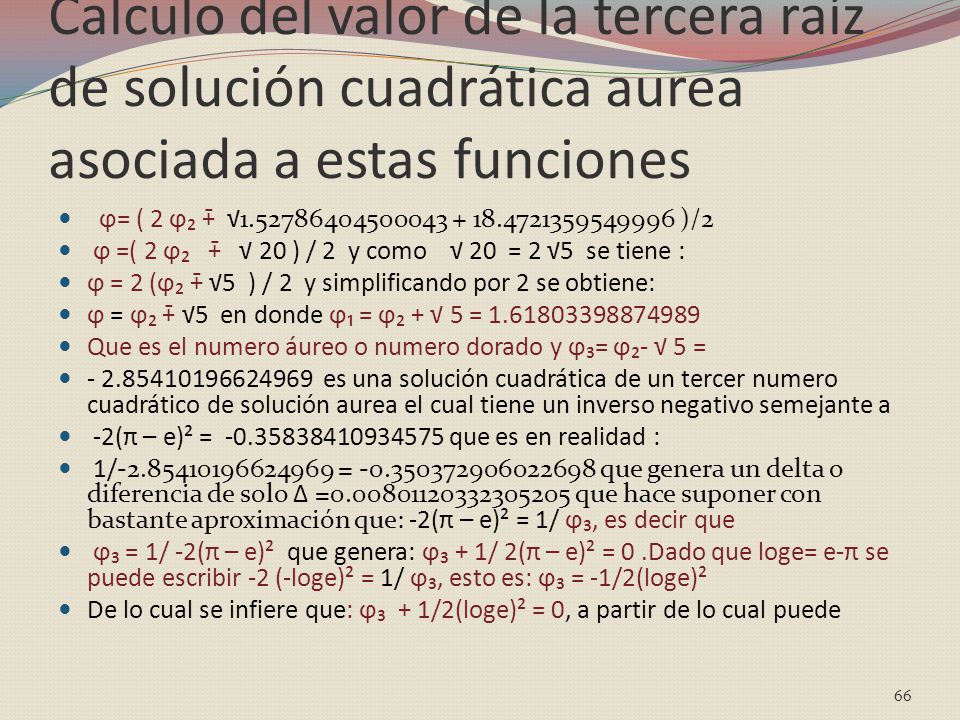 Calculo del valor de la tercera raíz de solución cuadrática aurea asociada a estas funciones