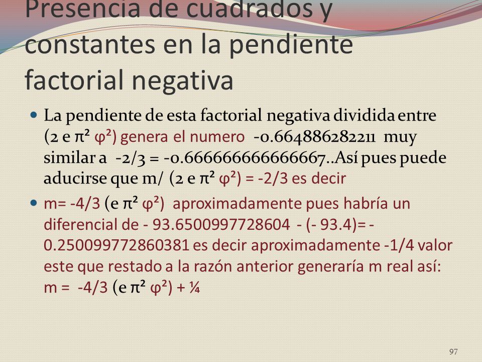 Presencia de cuadrados y constantes en la pendiente factorial negativa