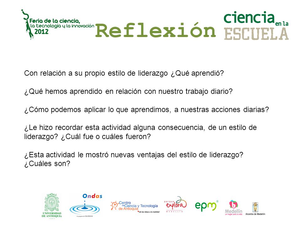 Reflexión Con relación a su propio estilo de liderazgo ¿Qué aprendió