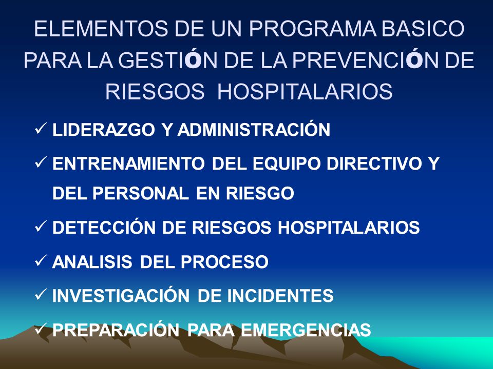 ELEMENTOS DE UN PROGRAMA BASICO PARA LA GESTIÓN DE LA PREVENCIÓN DE RIESGOS HOSPITALARIOS