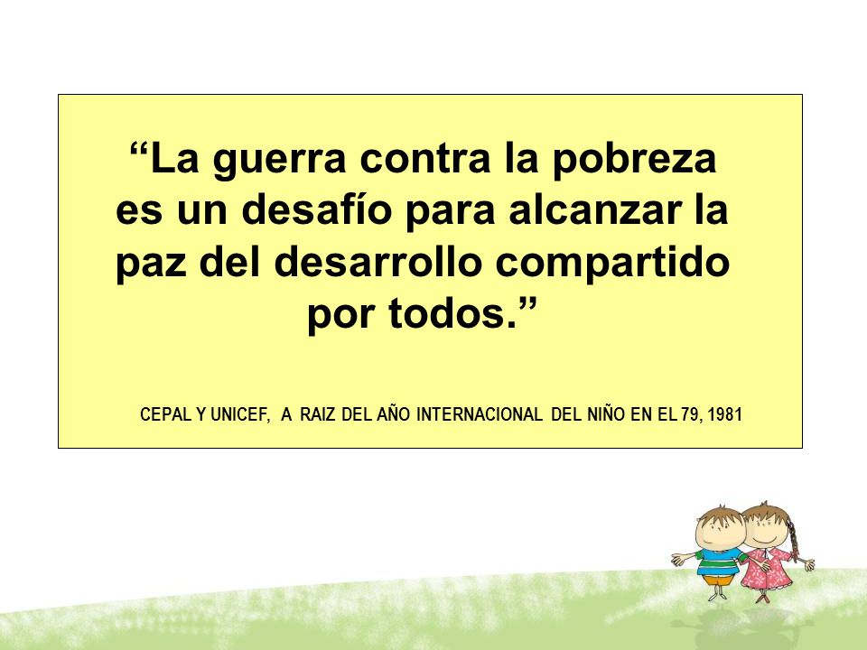 La guerra contra la pobreza es un desafío para alcanzar la paz del desarrollo compartido por todos.