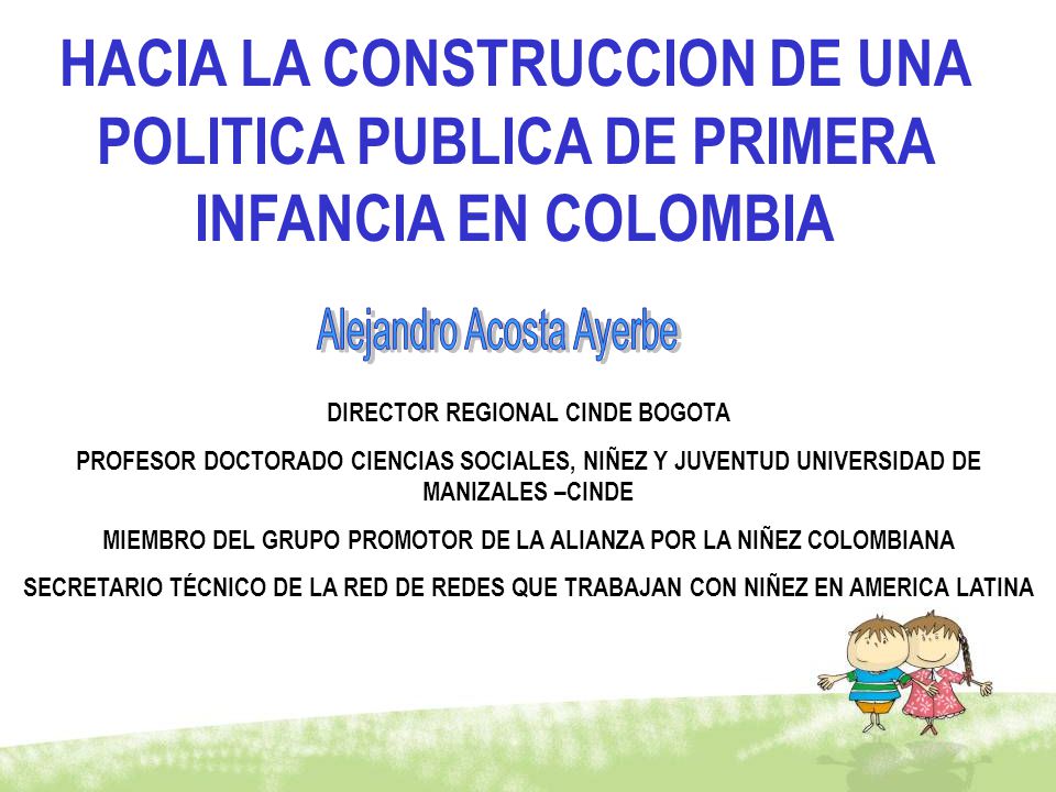 HACIA LA CONSTRUCCION DE UNA POLITICA PUBLICA DE PRIMERA INFANCIA EN COLOMBIA