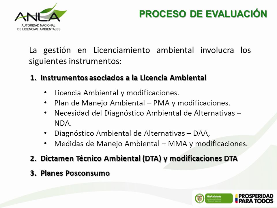 PROCESO DE EVALUACIÓN La gestión en Licenciamiento ambiental involucra los siguientes instrumentos: