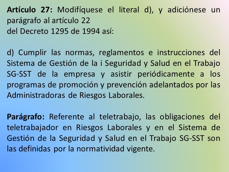 Artículo 27: Modifíquese el literal d), y adiciónese un parágrafo al artículo 22