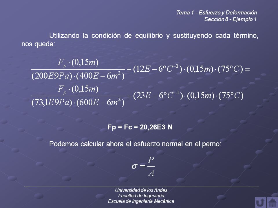 Podemos calcular ahora el esfuerzo normal en el perno: