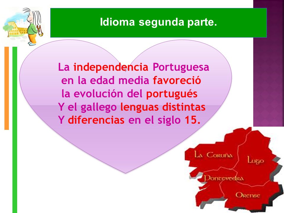 La independencia Portuguesa en la edad media favoreció
