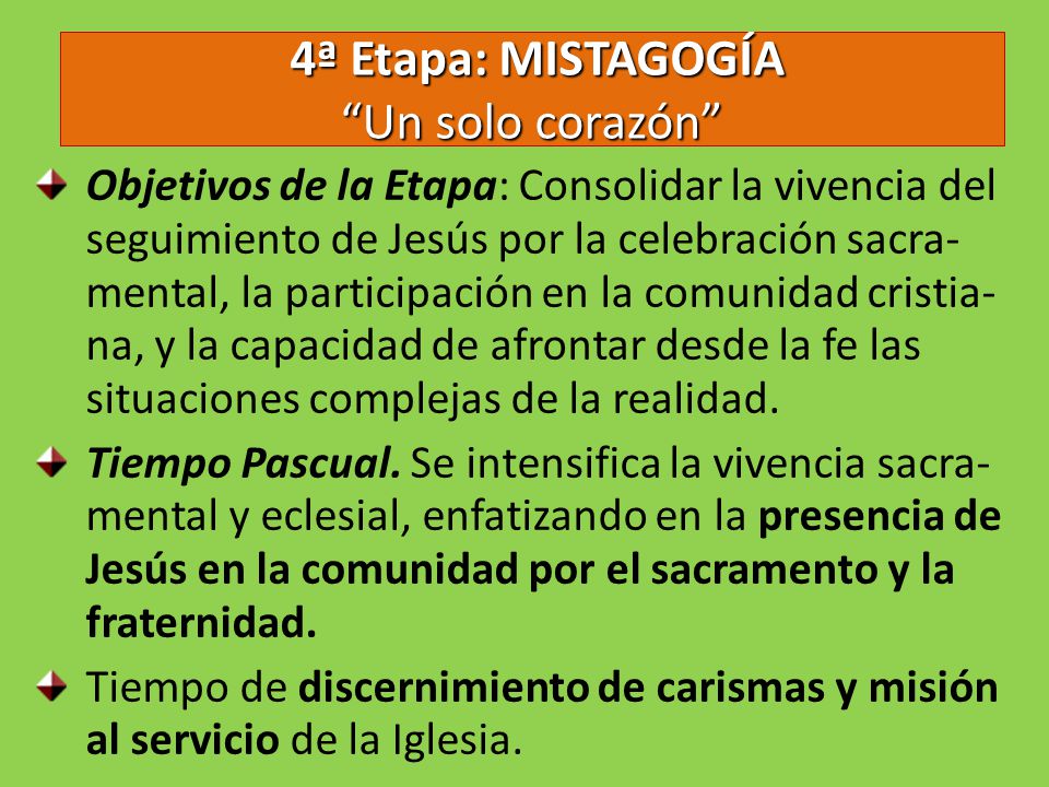 4ª Etapa: MISTAGOGÍA Un solo corazón