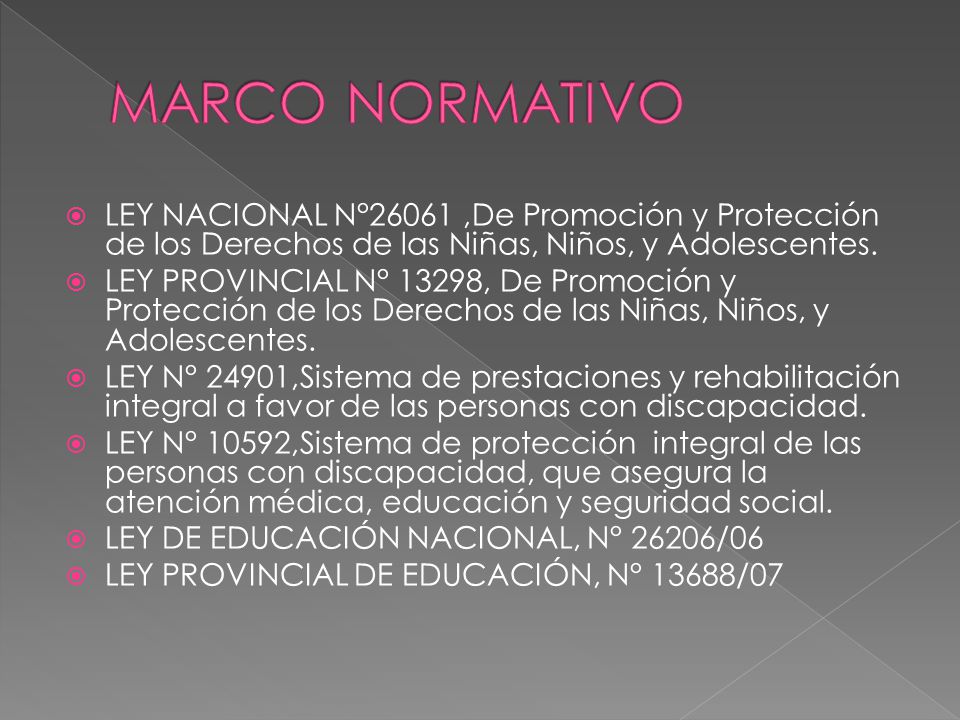 MARCO NORMATIVO LEY NACIONAL N°26061 ,De Promoción y Protección de los Derechos de las Niñas, Niños, y Adolescentes.