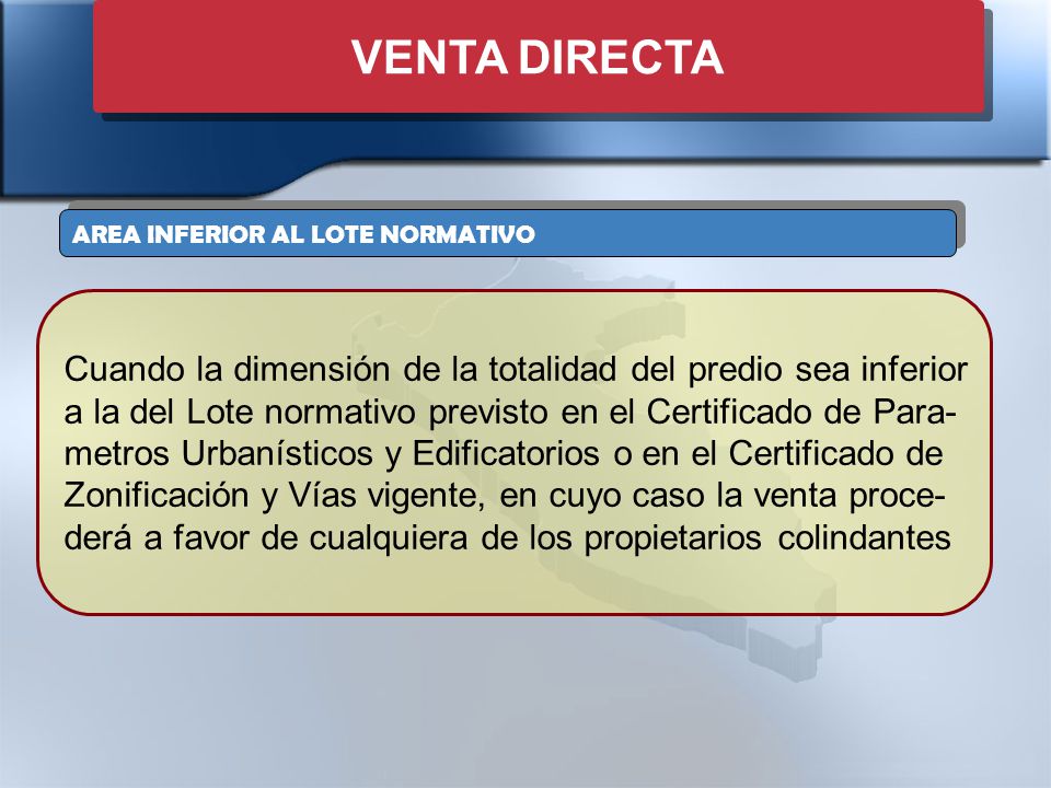 VENTA DIRECTA AREA INFERIOR AL LOTE NORMATIVO. Cuando la dimensión de la totalidad del predio sea inferior.