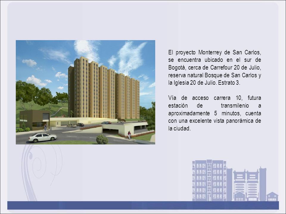 El proyecto Monterrey de San Carlos, se encuentra ubicado en el sur de Bogotá, cerca de Carrefour 20 de Julio, reserva natural Bosque de San Carlos y la Iglesia 20 de Julio. Estrato 3.