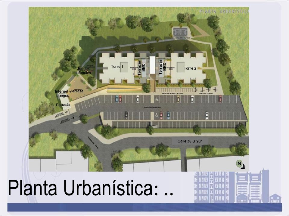 Planta Urbanística: .. Terrazas Terrazas BBQ BBQ Torre 1