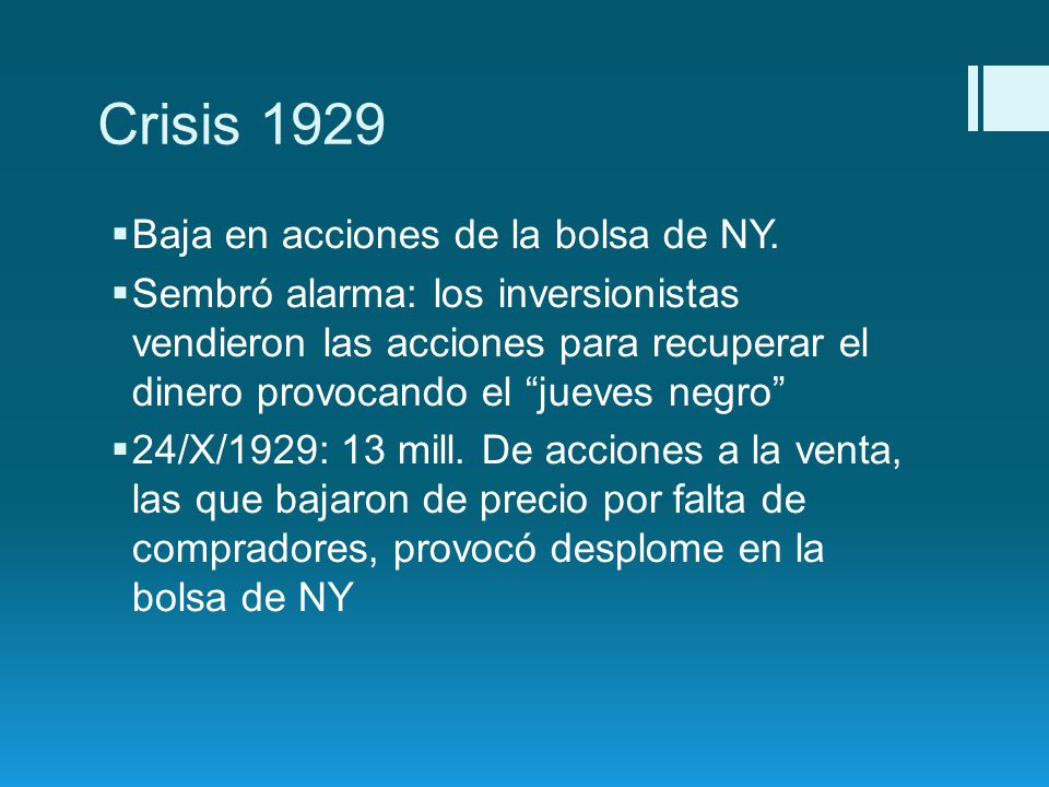 Crisis 1929 Baja en acciones de la bolsa de NY.