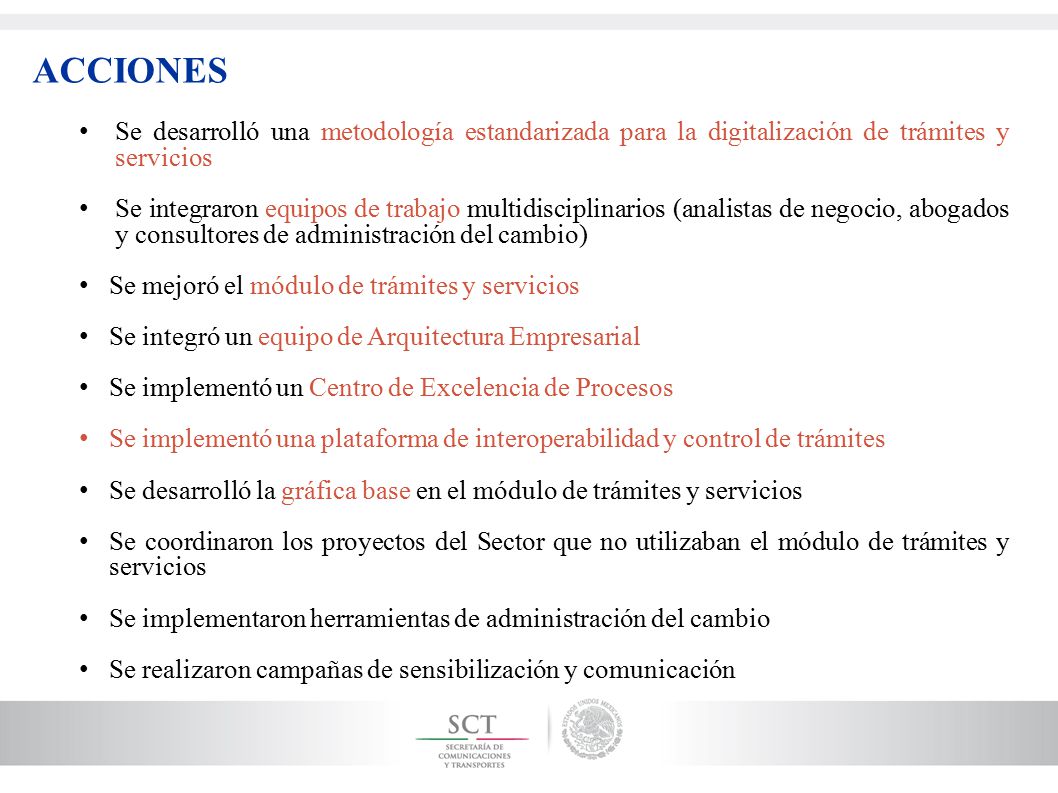 ACCIONES Se desarrolló una metodología estandarizada para la digitalización de trámites y servicios.