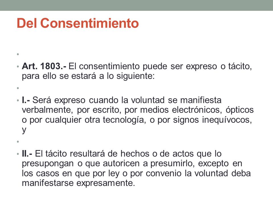 Del Consentimiento Art El consentimiento puede ser expreso o tácito, para ello se estará a lo siguiente: