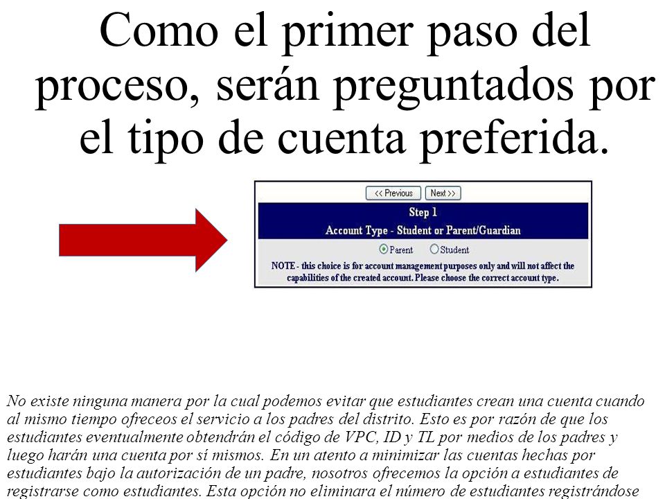 Como el primer paso del proceso, serán preguntados por el tipo de cuenta preferida.