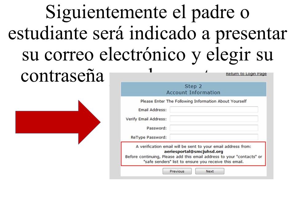 Siguientemente el padre o estudiante será indicado a presentar su correo electrónico y elegir su contraseña para la cuenta nueva.