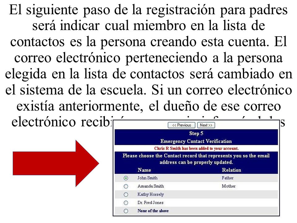 El siguiente paso de la registración para padres será indicar cual miembro en la lista de contactos es la persona creando esta cuenta.