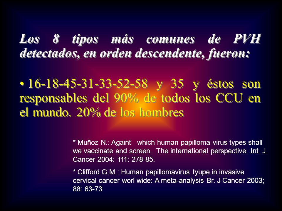 Los 8 tipos más comunes de PVH detectados, en orden descendente, fueron:
