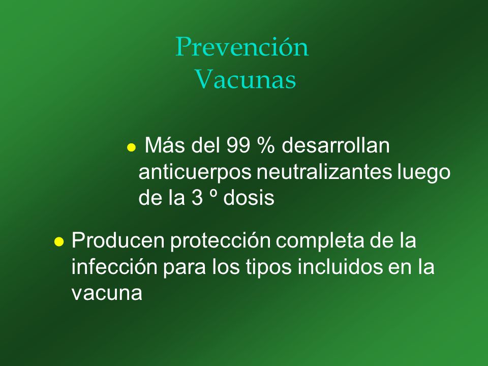 Prevención Vacunas Más del 99 % desarrollan anticuerpos neutralizantes luego de la 3 º dosis.