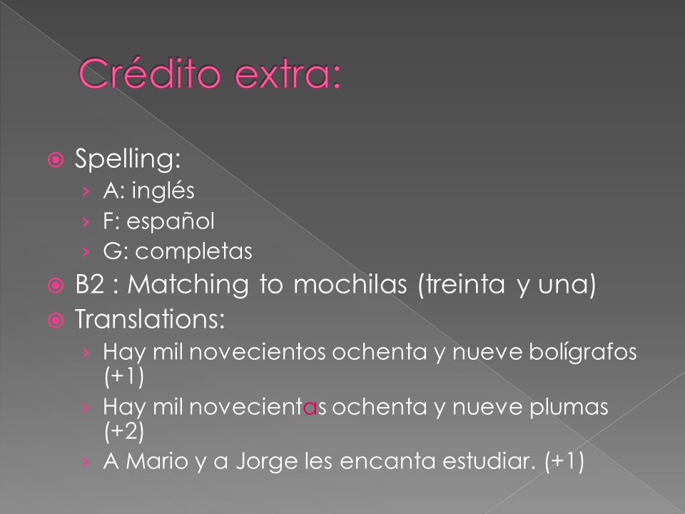 Crédito extra: Spelling: B2 : Matching to mochilas (treinta y una)
