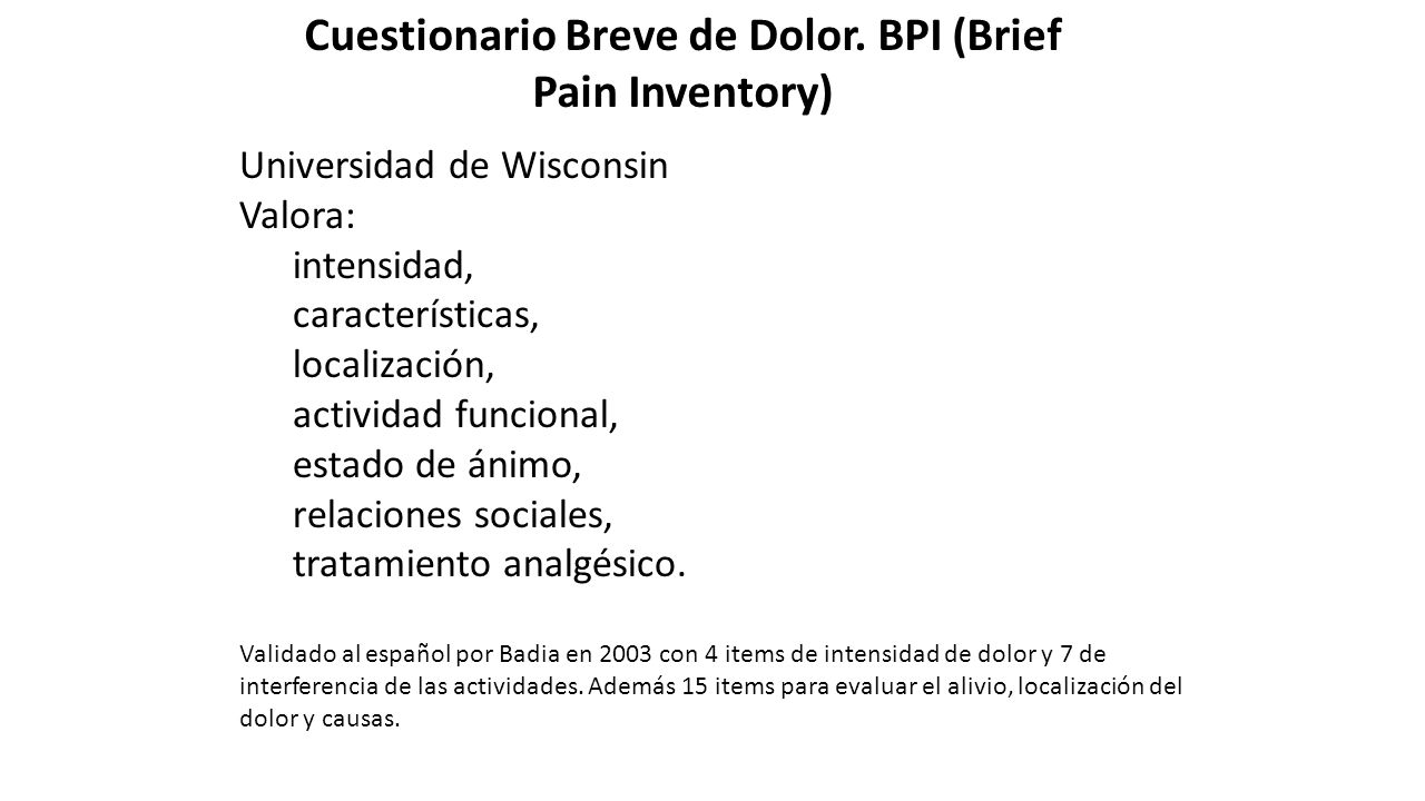 Cuestionario Breve de Dolor. BPI (Brief Pain Inventory)