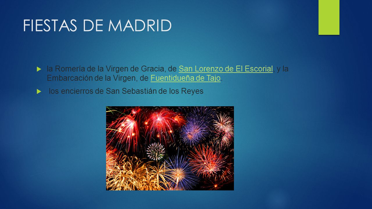 FIESTAS DE MADRID la Romería de la Virgen de Gracia, de San Lorenzo de El Escorial, y la Embarcación de la Virgen, de Fuentidueña de Tajo.
