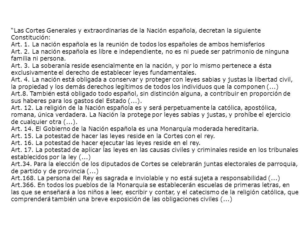 Las Cortes Generales y extraordinarias de la Nación española, decretan la siguiente Constitución: Art.