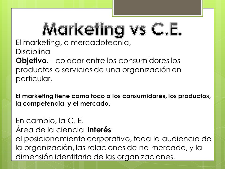 Marketing vs C.E. El marketing, o mercadotecnia, Disciplina