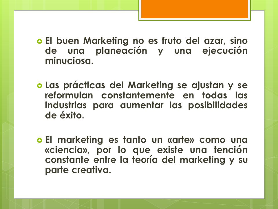 El buen Marketing no es fruto del azar, sino de una planeación y una ejecución minuciosa.