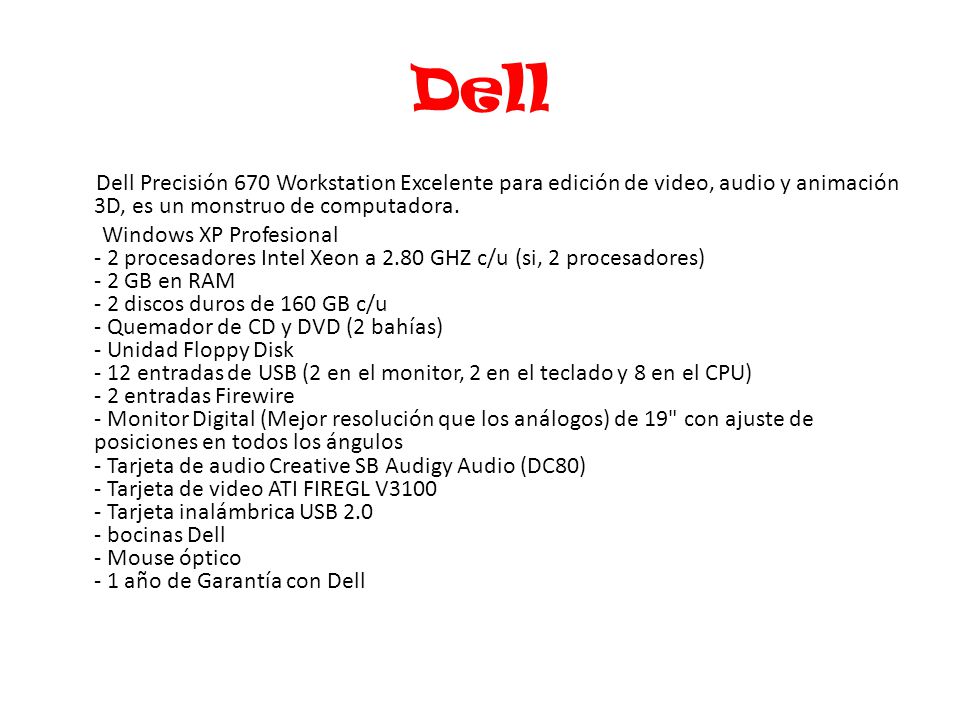 Dell Dell Precisión 670 Workstation Excelente para edición de video, audio y animación 3D, es un monstruo de computadora.
