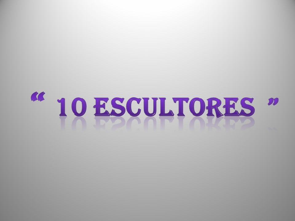 10 ESCULTORES