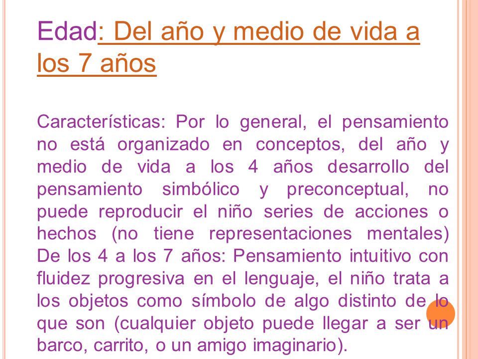 Edad: Del año y medio de vida a los 7 años
