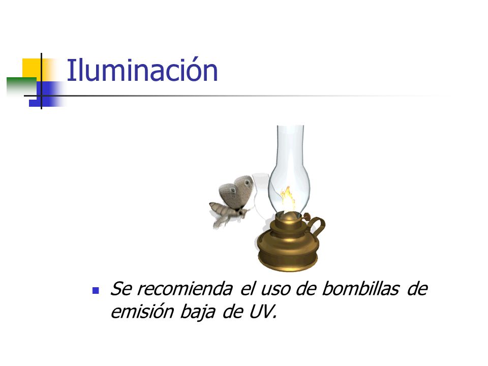 Iluminación Se recomienda el uso de bombillas de emisión baja de UV.