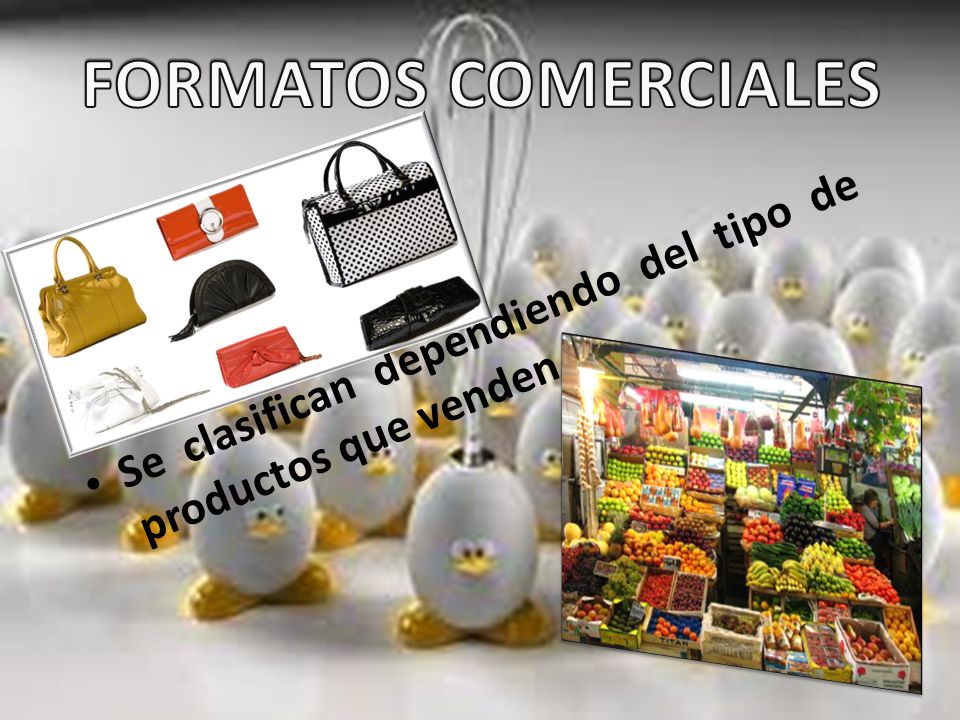 FORMATOS COMERCIALES Se clasifican dependiendo del tipo de productos que venden